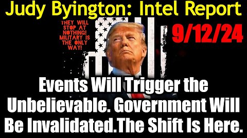 Judy Byington Special Intel 9/12/24 - The Shift Is Here!