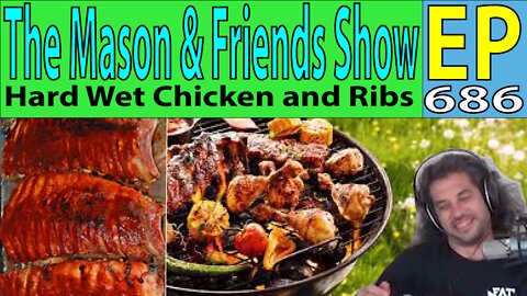 the Mason and Friends Show. Episode 686