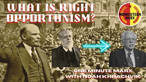 What is Right Opportunism? | One Minute Marx