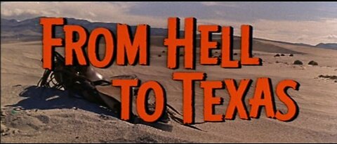 From Hell To Texas (1958)