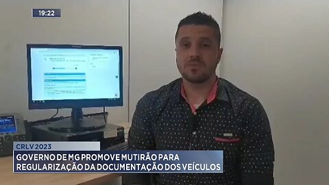 CRLV 2023: Governo de MG promove mutirão para regularização da documentação dos veículos.