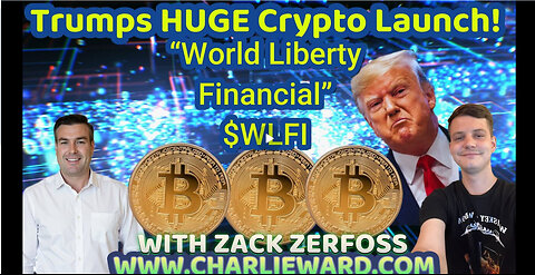 TRUMP'S HUGE CRYPTO LAUNCH - WORLD LIBERTY FINANCIAL $WLFI WITH PAUL BROOKER & ZACK ZERFOSS