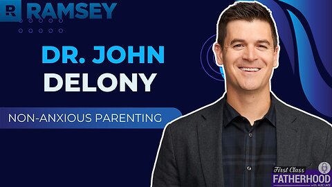 Dr. John Delony Interview | Non-Anxious Parenting | Ramsey Solutions