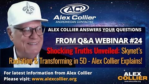 Shocking Truths Unveiled: Skynet's Radiation & Transforming in 5D - Alex Collier Explains!