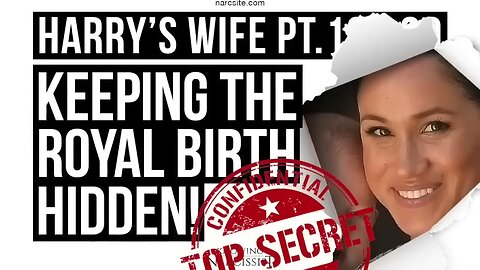 Harry´s Wife : Keeping the Royal Birth Hidden (Meghan Markle)