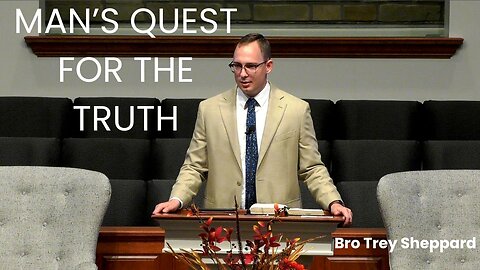 Man's Quest For Truth--Sun AM--Sep 29, 2024