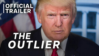 THE OUTLIER | Official Trailer - The Untold Story of Donald Trump