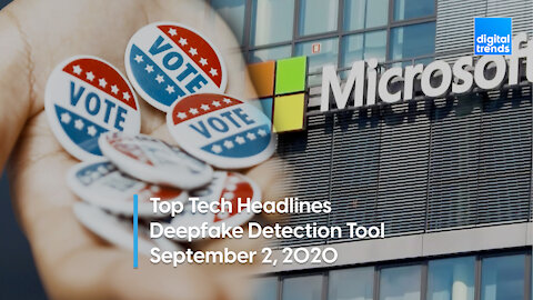 Top Tech Headlines | 9.2.20 | Microsoft Develops Deepfake Detection Tool