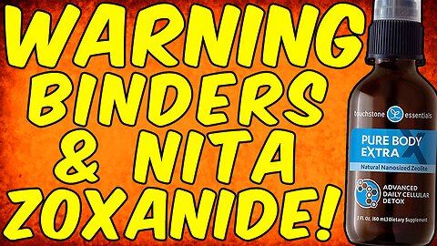 WARNING BINDERS & NITAZOXANIDE (ALINIA)!