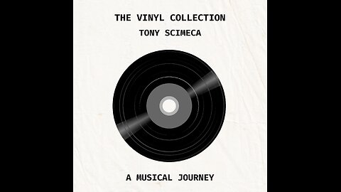 The Vinyl Collection - Tony Scimeca