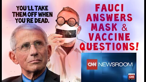 Fauci Answers Mask and Vaccine Questions