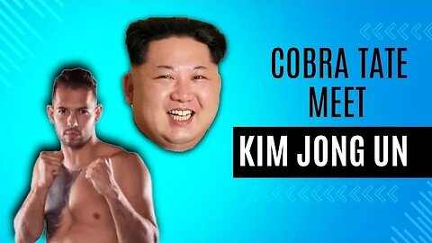 ANDREW TATE MEET KIM JONG UN 🇰🇵 | Cobra Tate