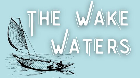 The Wake Waters | Typewriter Essay | Nick Goss