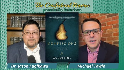 The Confederal Reserve Ep . 12 - St. Augustine's Confessions, Bk. II with Michael Towle