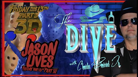 “The DIVE” with Charles Sherrod Jr. presents Friday the 13t Part III and Part VI