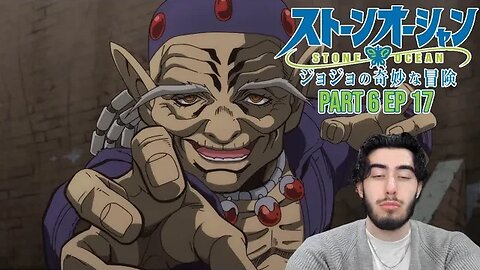 FILL ME UP OLD MAN! | JJBA Part 6: Stone Ocean Ep 17 | REACTION