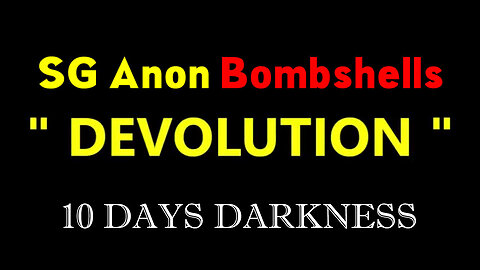 SG Anon Bombshell "10 Days Darkness"