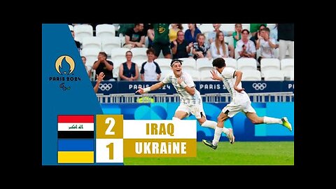 IraqU23 vs U23Ukraine (2-1 Paris Olympics 2024 HIGHLIGHTS