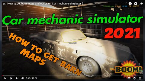 How to get barn maps and cases on Car mechanic simulator 21.