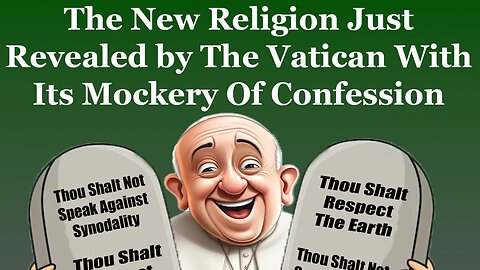 Francis MOCKS CONFESSION! New Synodal Religion Unleashed!