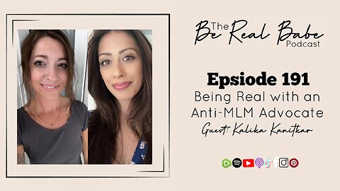 Episode 191 Being Real with an Anti-MLM Advocate