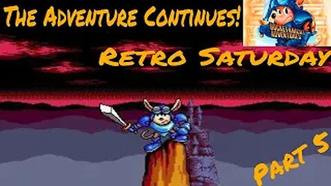 Retro Saturday - Rocket Knight Adventures (Genesis) Ep. 5