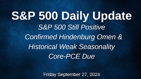 S&P 500 Daily Market Update for Friday September 27, 2024