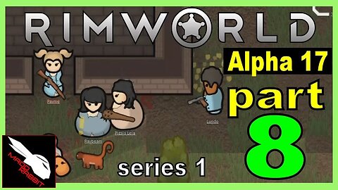 Rimworld part 8 - Recovery Process [Alpha 17 Let's Play]