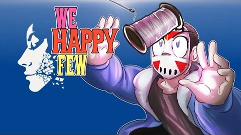 We Happy Few - Alpha - Ep. 5 - Chased in circles! (Sewing Kit Search!)