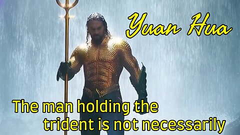 The man holding the trident is not necessarily Yuan Hua