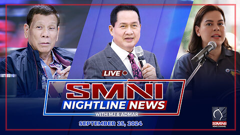 LIVE: SMNI Nightline News with MJ Mondejar & Admar Vilando | September 25, 2024