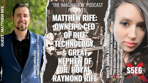 S5E6 | Matthew Rife - Owner & CEO of Rife Technology, & Great Nephew of Dr. Royal Raymond Rife