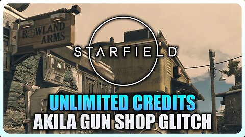 Starfield - Akila City Gun Shop Glitch (Unlimited Money & Weapons)