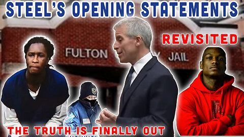 Brian Steel's Opening Statements Revisited | The Truth is Finally Out