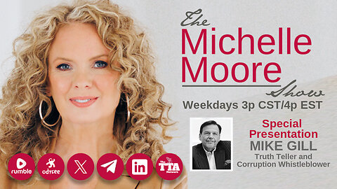 (Wed, Aug 14 @ 3p CDT/4p EDT) 'Run the Tina Peters Plan...The Feds Played Dominoes' Mike Gill: The Michelle Moore Show (Aug 14, 2024)