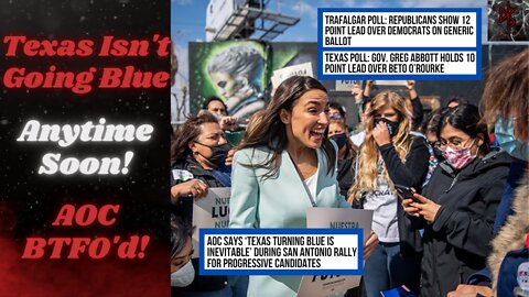 AOC's Prediction That "Texas Will Turn Blue, Eventually" Isn't Coming True Any Time Soon