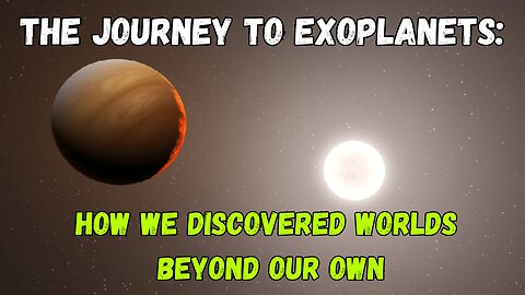 The Journey to Exoplanets: How We Discovered Worlds Beyond Our Own