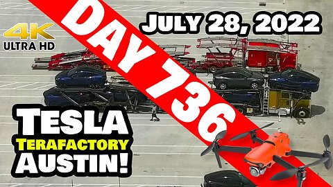 LOADS OF MODEL Ys SHIPPED OUT OF GIGA TEXAS! - Tesla Gigafactory Austin 4K Day 736 - 7/28/22 -Tesla