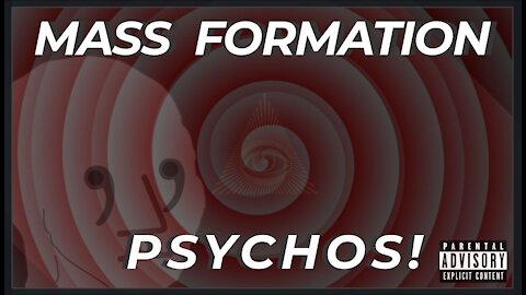 Mass Formation Psychos!