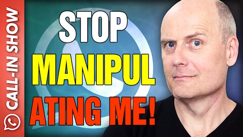 STOP MANIPULATING ME CALLER! Freedomain Call In