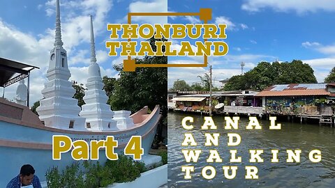 Exploring the Canals and Alleyways of Thonburi Thailand - Part 4