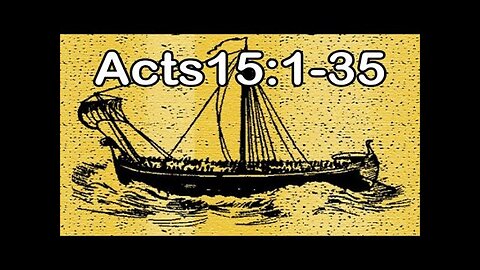 Acts 15:1-35 Sunday Sermon (8-18-24) Pastor Greg Tyra