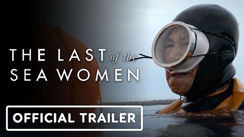 The Last of the Sea Women - Official Trailer