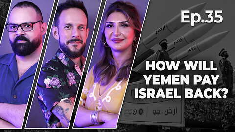 Bye bye, Tel Aviv? Yemen's promised retaliation against Israel could sink the state | Ep. 35