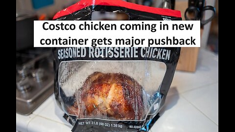 Costco changes iconic chicken packaging and people freak out