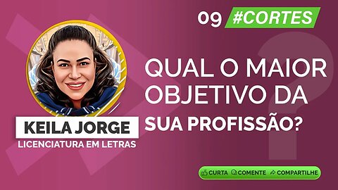 009 Qual o maior objetivo da sua profissão? #carreiras #ensinomédio #ingles #português