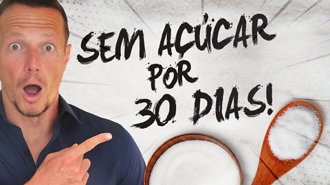 O Que Acontece No Corpo Ao CORTAR O AÇÚCAR por 30 Dias?