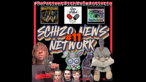 SCHIZO NEWS NETWORK - EP. 11 w/ White Rabbit Podcast