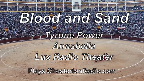 Blood and Sand - Tyrone Power - Annabella - Lux Radio Theater