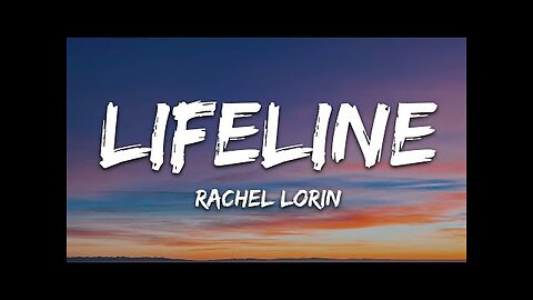 Rachel Lorin - Lifeline (Lyrics) [7clouds Release]